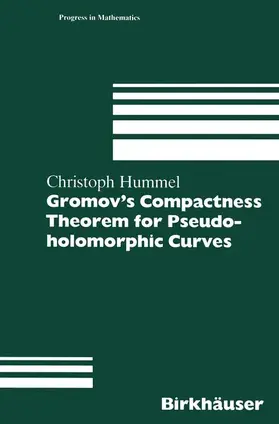 Hummel |  Gromov's Compactness Theorem for Pseudo-holomorphic Curves | Buch |  Sack Fachmedien