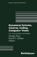 Picci / Gilliam |  Dynamical Systems, Control, Coding, Computer Vision | Buch |  Sack Fachmedien