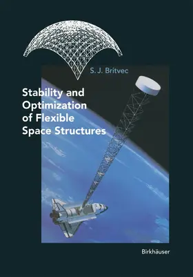Britvec | Stability and Optimization of Flexible Space Structures | Buch | 978-3-0348-9886-7 | www.sack.de