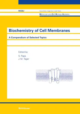 Tager / Papa / Schatz |  Biochemistry of Cell Membranes | Buch |  Sack Fachmedien