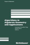Gonzalez-Vega / Tomas |  Algorithms in Algebraic Geometry and Applications | Buch |  Sack Fachmedien