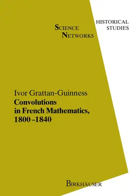 Grattan-Guinness |  Convolutions in French Mathematics, 1800-1840 | Buch |  Sack Fachmedien