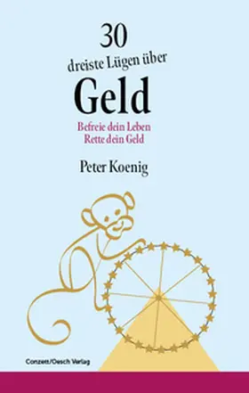 Koenig |  30 dreiste Lügen über Geld | Buch |  Sack Fachmedien