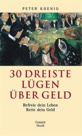 Koenig | 30 dreiste Lügen über Geld | Buch | 978-3-0350-9001-7 | sack.de