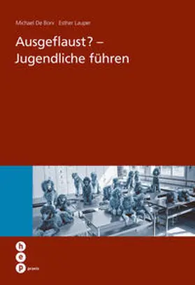 Lauper / de Boni |  Ausgeflaust? - Jugendliche führen | Buch |  Sack Fachmedien