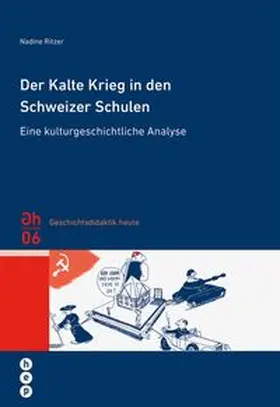 Ritzer |  Der Kalte Krieg in den Schweizer Schulen | Buch |  Sack Fachmedien