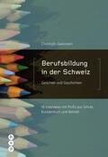 Gassmann |  Berufsbildung in der Schweiz - Gesichter und Geschichten (E-Book) | eBook | Sack Fachmedien