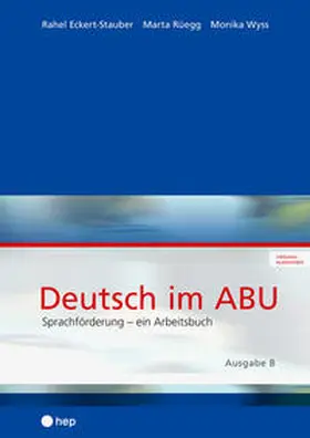 Eckert-Stauber / Rüegg / Wyss |  Deutsch im ABU (Print inkl. digitaler Ausgabe) | Buch |  Sack Fachmedien