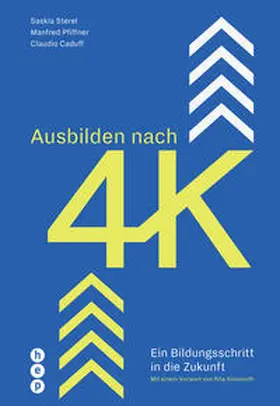 Sterel / Pfiffner / Caduff |  Ausbilden nach 4K | Buch |  Sack Fachmedien