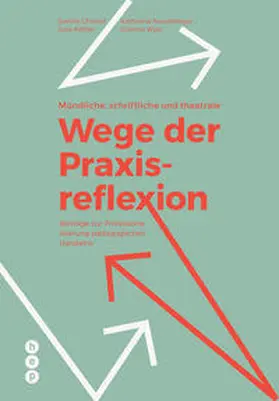 Christof / Köhler / Rosenberger |  Mündliche, schriftliche und theatrale Wege der Praxisreflexion | Buch |  Sack Fachmedien