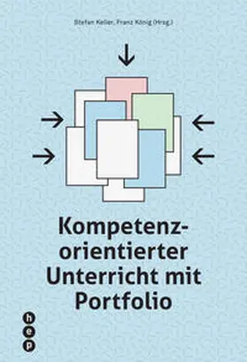 König / Keller |  Kompetenzorientierter Unterricht mit Portfolio (E-Book) | eBook | Sack Fachmedien