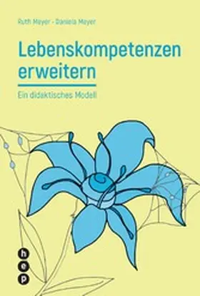 Meyer |  Lebenskompetenzen erweitern (E-Book) | eBook | Sack Fachmedien