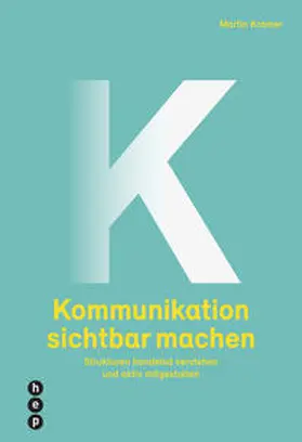 Kramer | Kommunikation sichtbar machen | Buch | 978-3-0355-1311-0 | www.sack.de