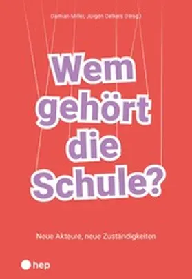 Miller / Oelkers | Wem gehört die Schule? (E-Book) | E-Book | www.sack.de