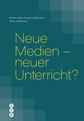Hofer-Krucker Valderrama / Kauffmann / Hofer |  Neue Medien - neuer Unterricht? | Buch |  Sack Fachmedien