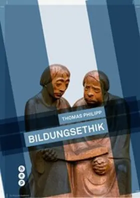 Philipp |  Bildungsethik (E-Book) | eBook | Sack Fachmedien