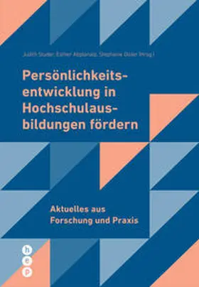 Studer / Disler / Abplanalp |  Persönlichkeitsentwicklung in Hochschulausbildungen fördern (E-Book) | eBook | Sack Fachmedien