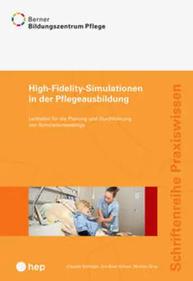 Schlegel / Schaer / Droz |  High-Fidelity-Simulationen in der Pflegeausbildung | Buch |  Sack Fachmedien