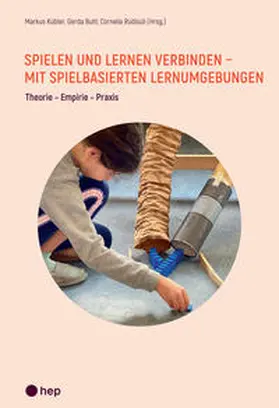 Kübler / Buhl / Rüdisüli |  Spielen und Lernen verbinden - mit spielbasierten Lernumgebungen (E-Book) | eBook | Sack Fachmedien