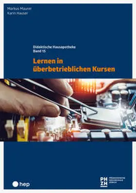 Maurer / Hauser |  Lernen in überbetrieblichen Kursen | Buch |  Sack Fachmedien