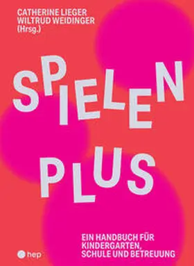 Lieger / Weidinger |  Spielen Plus | Buch |  Sack Fachmedien