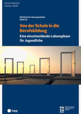 Argentini / Caduff |  Von der Schule in die Berufsbildung | Buch |  Sack Fachmedien