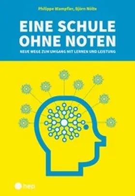 Wampfler / Nölte |  Eine Schule ohne Noten (E-Book) | eBook | Sack Fachmedien