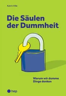 Hille |  Die Säulen der Dummheit (E-Book) | eBook | Sack Fachmedien