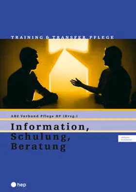 ABZ Verbund Pflege HF |  Information, Schulung, Beratung (Print inkl. digitaler Ausgabe) | Buch |  Sack Fachmedien