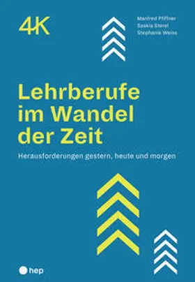 Pfiffner / Sterel / Weiss |  Lehrberufe im Wandel der Zeit | Buch |  Sack Fachmedien