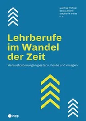 Pfiffner / Sterel / Weiss |  Lehrberufe im Wandel der Zeit (E-Book) | eBook | Sack Fachmedien