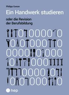 Gonon |  Ein Handwerk studieren oder die Revision der Berufsbildung (E-Book) | eBook | Sack Fachmedien