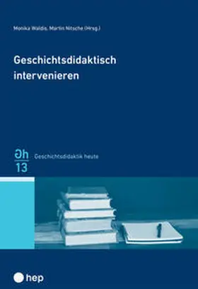 Waldis / Nitsche |  Geschichtsdidaktisch intervenieren | Buch |  Sack Fachmedien