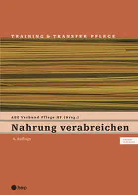 ABZ Verbund Pflege HF / Bone-Müller |  Nahrung verabreichen (Print inkl. digitaler Ausgabe) | Buch |  Sack Fachmedien