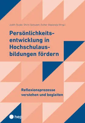 Studer / Sotoudeh / Abplanalp |  Persönlichkeitsentwicklung in Hochschulausbildungen fördern 2 | Buch |  Sack Fachmedien