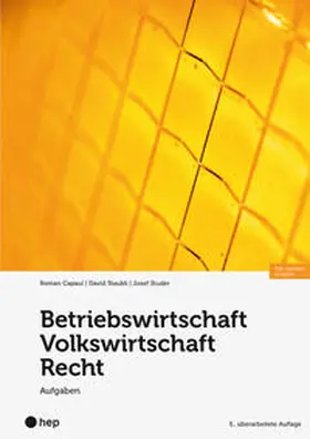 Capaul / Staubli / Studer |  Betriebswirtschaft/Volkswirtschaft/Recht - Aufgaben (Print inkl. E-Book Edubase) | Buch |  Sack Fachmedien