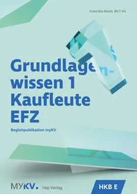 Nüssli / Bieli / Balmer-Zahnd |  Grundlagenwissen 1 Kaufleute EFZ - HKB E | Buch |  Sack Fachmedien