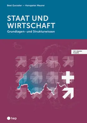 Gurzeler / Maurer |  Staat und Wirtschaft (Print inkl. E-Book Edubase, Neuauflage 2024) | Buch |  Sack Fachmedien