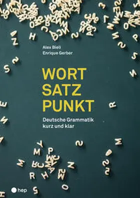 Bieli / Gerber |  Wort | Satz | Punkt (Print inkl. E-Book Edubase) | Buch |  Sack Fachmedien