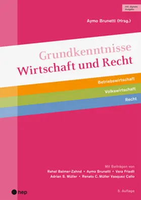 Brunetti / Müller / Friedli |  Grundkenntnisse Wirtschaft und Recht (Print inkl. digitaler Ausgabe, Neuauflage 2025) | Buch |  Sack Fachmedien