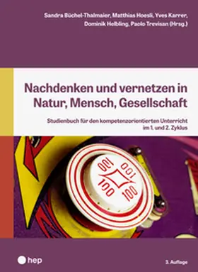 Büchel-Thalmaier / Hoesli / Karrer |  Nachdenken und vernetzen in Natur, Mensch, Gesellschaft (3. Auflage) | Buch |  Sack Fachmedien