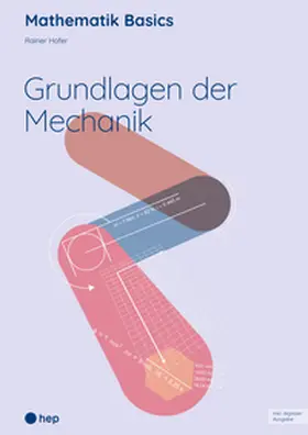 Hofer |  Grundlagen der Mechanik (Print inkl. E-Book Edubase) | Buch |  Sack Fachmedien