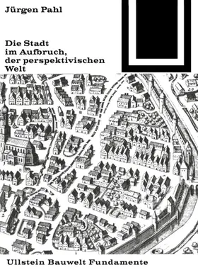 Pahl |  Die Stadt im Aufbruch der perspektivischen Welt | Buch |  Sack Fachmedien