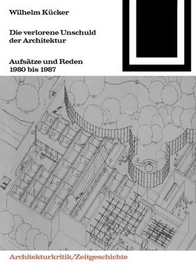 Kücker | Die verlorene Unschuld der Architektur | Buch | 978-3-0356-0105-3 | sack.de