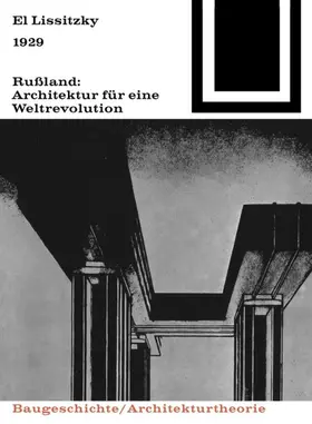 El Lissitzky |  1929 Rußland: Architektur für eine Weltrevolution | eBook | Sack Fachmedien