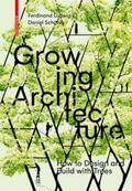 Ludwig / Schönle |  Growing Architecture | Buch |  Sack Fachmedien