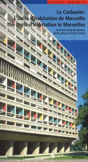 Sbriglio |  Le Corbusier – L'Unité d'habitation de Marseille / The Unité d'Habitation in Marseilles | eBook | Sack Fachmedien