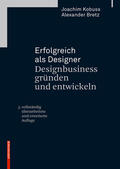 Kobuss / Bretz |  Kobuss, J: Erfolgreich als Designer - Designbusiness gründen | Buch |  Sack Fachmedien