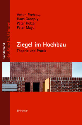 Pech / Gangoly / Holzer |  Ziegel im Hochbau | Buch |  Sack Fachmedien
