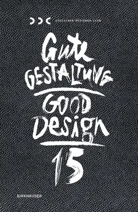 Gute Gestaltung 15 / Good Design 15 | Buch | 978-3-0356-0611-9 | sack.de